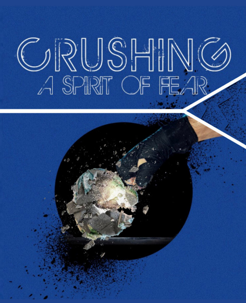 Crushing A Spirit of Fear