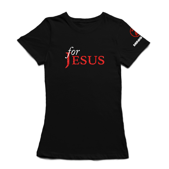 Women's For Jesus T-Shirt