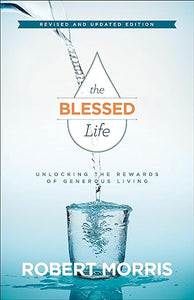The Blessed Life: Unlocking the Rewards of Generous Giving