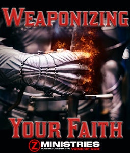 Weaponizing Your Faith
